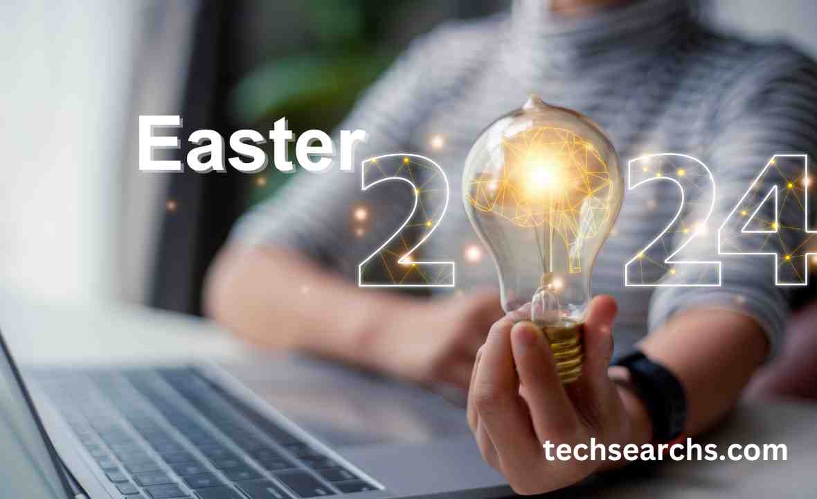 Easter 2024 Embracing New Traditions And Celebrations Techsearchs