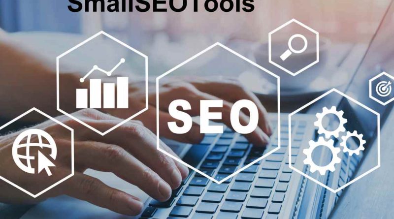 SmallSEOTools: Enhancing Your SEO Strategy Free Online Tools