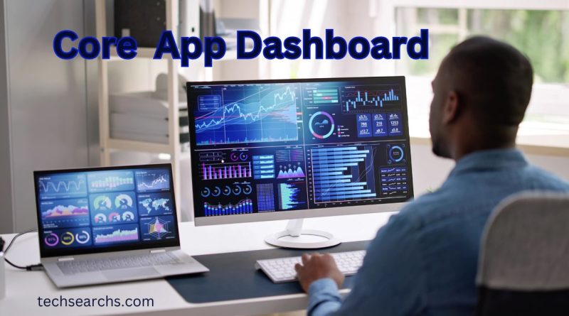 Core App Dashboard Insights: Tips and Tricks for Power Users