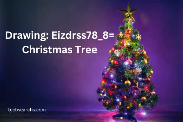Why Eizdrss78_8= Christmas Tree Drawings are Perfect for the Holidays