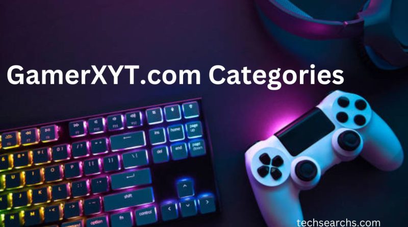 GamerXYT.com Categories: A Treasure Trove for Every Gamer