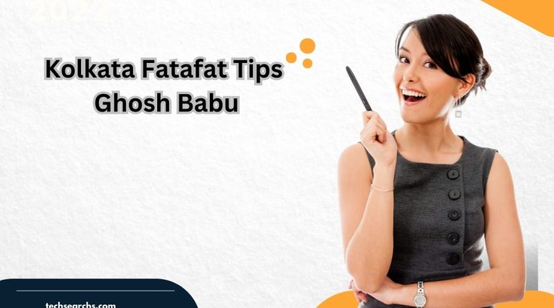 Kolkata Fatafat Tips Ghosh Babu: Your Guide to Winning Strategies
